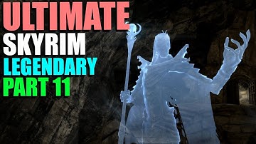 The Ultimate Skyrim Legendary Guide - Part 11 | The Ultimate ARCHMAGE