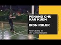 Penang chu kar kuen iron ruler 