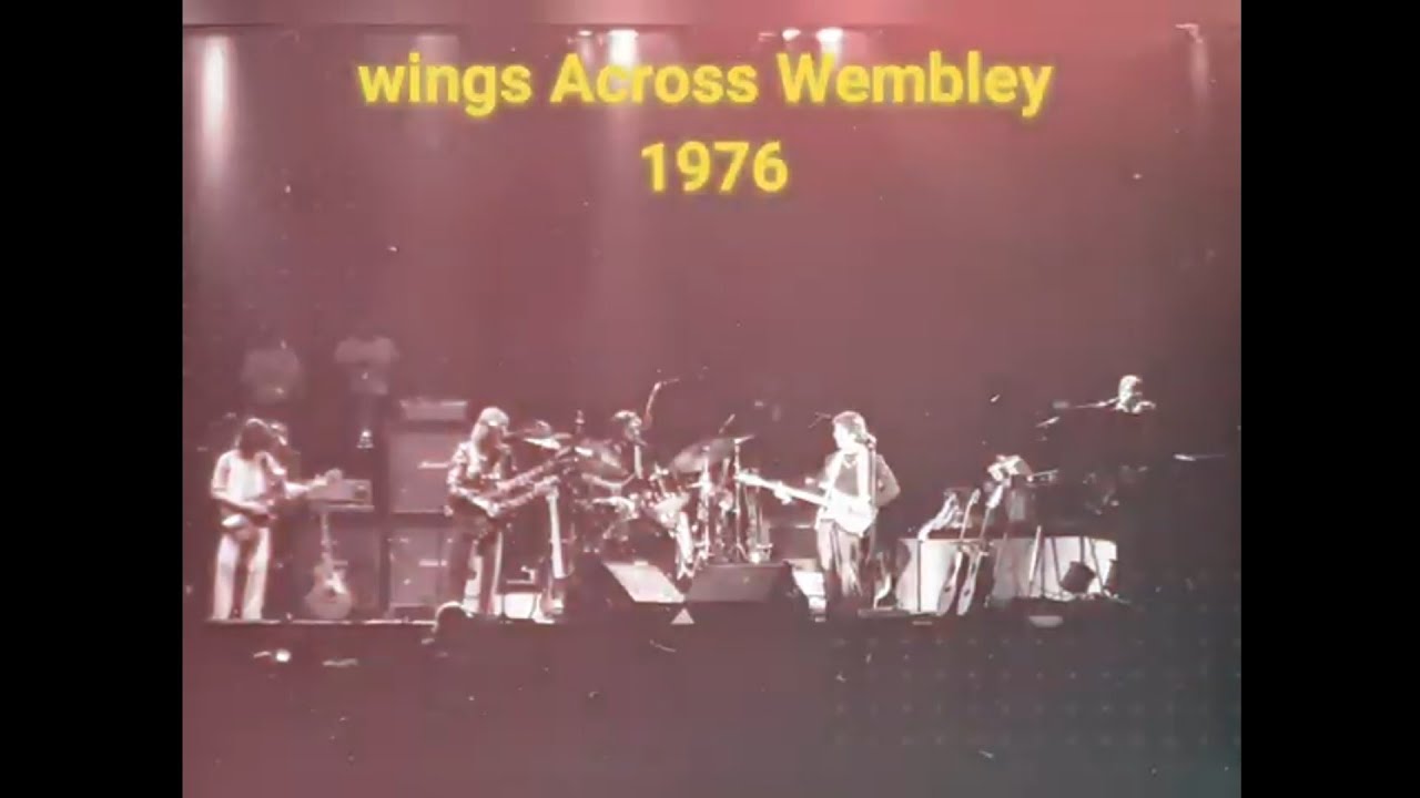 Wings Over Wembley 1976 YouTube