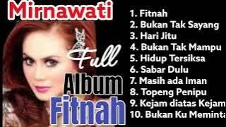 Mirnawati Full Album Fitnah | Lagu Lawas Enak Didengar