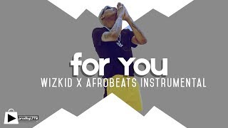 Afrobeats instrumental x Wizkid type beat - For you (prod by LTTB) chords