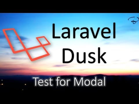 Laravel Dusk Tutorials | Test for Modal - when Available #4