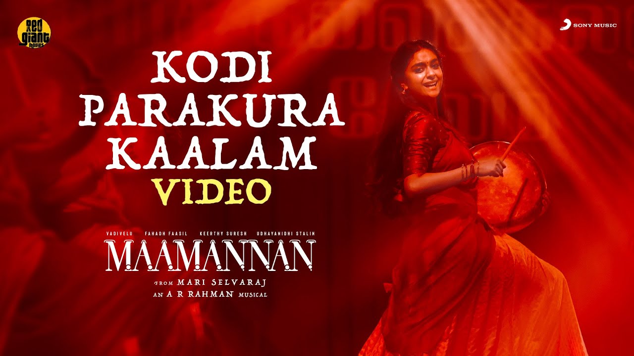 MAAMANNAN – Kodi Parakura Kaalam Video | A.R Rahman | Udhayanidhi Stalin | Vadivelu | Mari Selvaraj