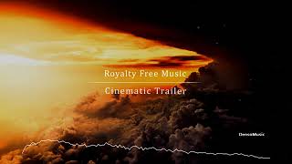 Cinematic Trailer - by DensoMusic [Cinematic Music Library]