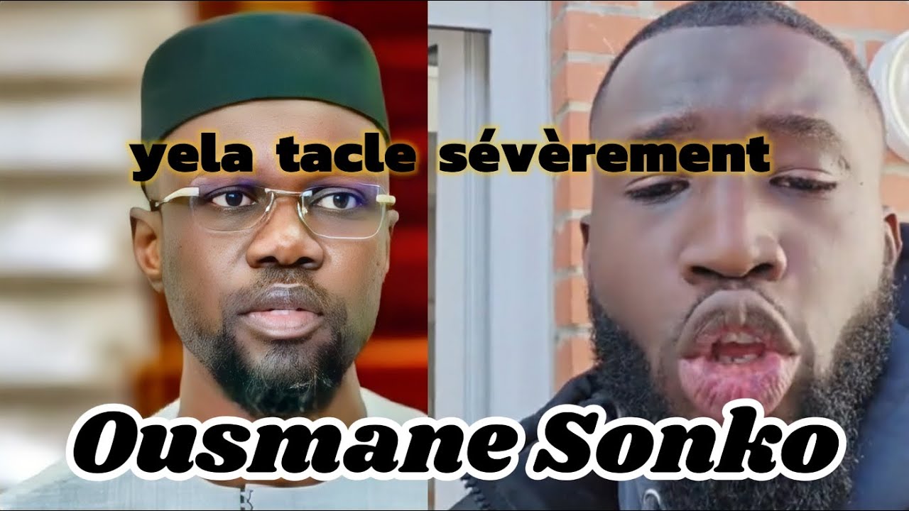 Yela tacle sévèrement Ousmane Sonko.😱😱😱😱.ki est ce que nitt leu