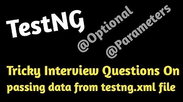 How to pass parameters from testng.xml file ? | Trickiest Interview Questions | Must watch