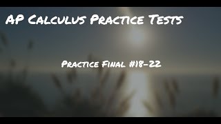 AP Calculus B Practice Final Part 4 (Old Version)