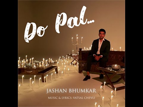 Sleduj DO PAL | HINDI SAD ROMANTIC SONG | JASHAN BHUMKAR | VATSAL CHEVLI | MOHAMED SALLORA | AVAE na YouTube