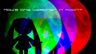 How's The Weather In Moon?