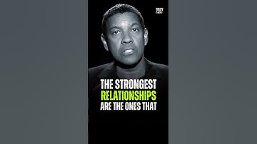 The Strongest Relationship Are The Ones That - Denzel Washington #motivation #denzelwashington