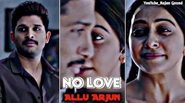 NO LOVE x ALLU ARJUN | ATTITUDE STATUS 🥀💕 ALLU ARJUN WATSAPP STATUS ❤️💕#viral #video #nolove