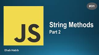 Learn JavaScript in Arabic - #31 String Methods - Part 2