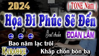 Download Lagu Họa Đi Phúc Sẽ Đến Karaoke Beat Chuẩn Tone Nam [ Đoàn Lâm 2024 ] song nhien karaoke MP3