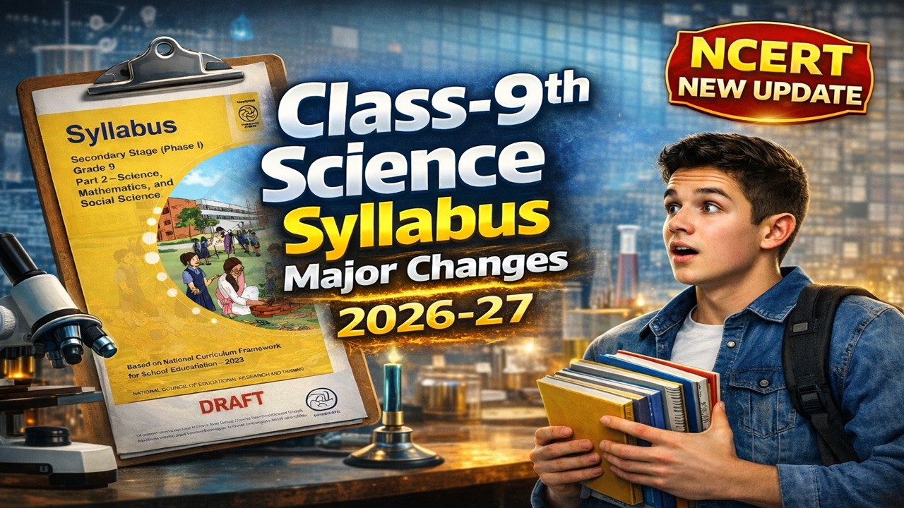 Class 9 Science New Syllabus 2026-27 🔥 | Major Changes Explained ...