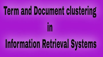 Document and Term Clustering || Information Retrieval Systems || IRS