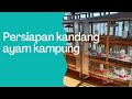 Aku belajar dari Persiapan Kandang Urban Poultry yang merupakan budidaya ayam kampung sehat.