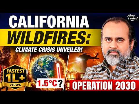 California Wildfires & the 1.5°C Barrier: Is Humanity Headed for Collapse? || Acharya Prashant(2025)