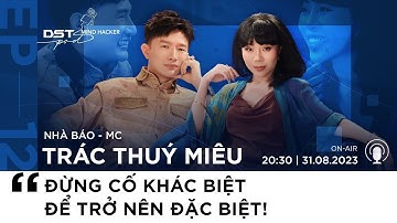 DSTPod #12 | ĐỪNG cố KHÁC BIỆT để trở nên ĐẶC BIỆT | Dược sĩ Tiến, Trác Thúy Miêu | MIND HACKER