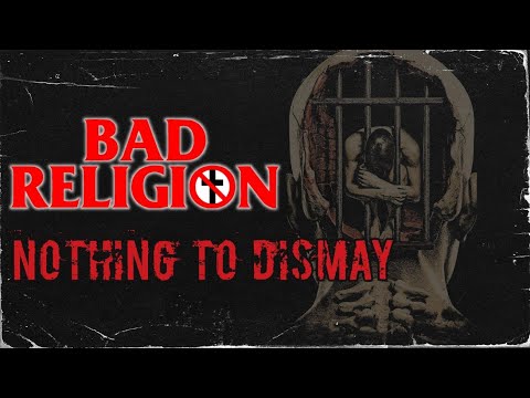 Bad Religion - Nothing to Dismay