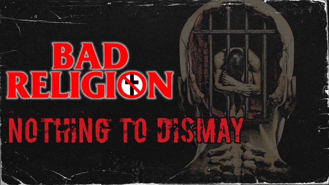 Bad Religion - Nothing to Dismay (Lyrics Video)