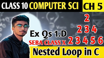 Nested Loops in C Exercise Question 1.D Seba Computer Science Class X | Solved Exercise Question