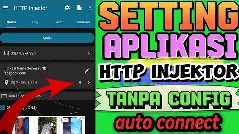 tutorial cara setting http injektor tanpa config auto connect