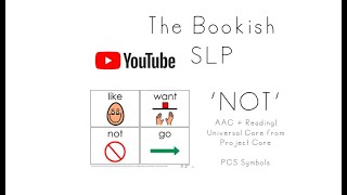 AAC + Reading! 'NOT' - Universal Core from Project Core (PCS Symbols)