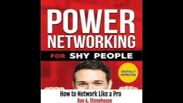 Power Networking For Shy People: How To Network Like a Pro - Rae A. Stonehouse