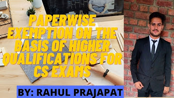 QUALIFICATION BASED EXEMPTION IN CS EXECUTIVE AND CS PROFESSIONAL EXAMS......#ICSI