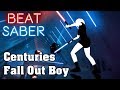 Beat Saber - Centuries - Fall Out Boy (custom song) | FC