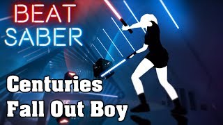 Beat Saber  Centuries  Fall Out Boy (custom song) | FC