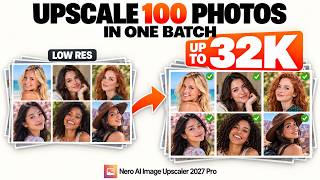How to Upscale 100 Images in A Batch with AI | Nero AI Image Upscaler 2027 Pro Tutorial