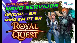 ROYAL QUEST | NOVO MMORPG COM SERVIDOR SA EM PT BR