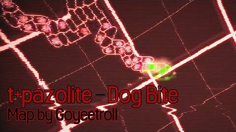 [ADOFAI] t+pazolite - Dog Bite [map by Goyeetroll]