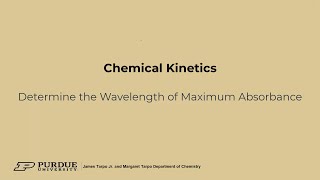CHM 13600 Chemical Kinetics 4 Determine the Wavelength of Maximum Absorption