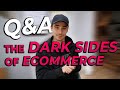 Q&A - The Dark Sides of Running An Ecommerce Agency!