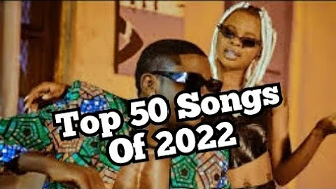 Top 50 Songs Of 2022 - Most Viewed Hit Songs {Ugandan Music}