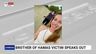 Sharri Markson speaks with brother of Hamas victim Galit Carbone - Sky News