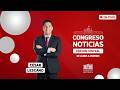 🔴 EN VIVO: 📺 Sigue en vivo Congreso Noticias – Edición Central | 10 DE JUNIO DEL 2026