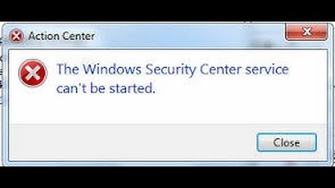 how to Solve windows security center service can