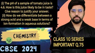 The pH of a sample of tomato juice is 4.6 How is this juice likely to be in taste Give reason to jus