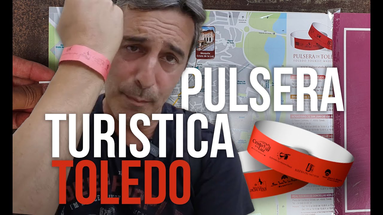 Pulsera turística de Toledo - ✓ ¿vale la pena? - ruta y monumentos