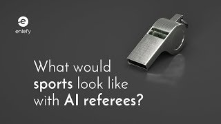 What would professional sports look like with AI referees and other smart tech?