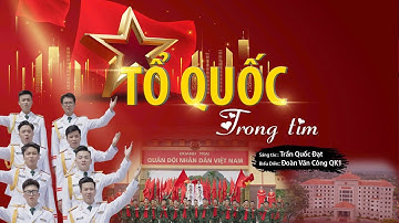 TỔ QUỐC TRONG TIM | ĐOÀN VĂN CÔNG QUÂN KHU 1