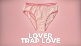 Lover - Trap Love (Lyrics Video, 2021)