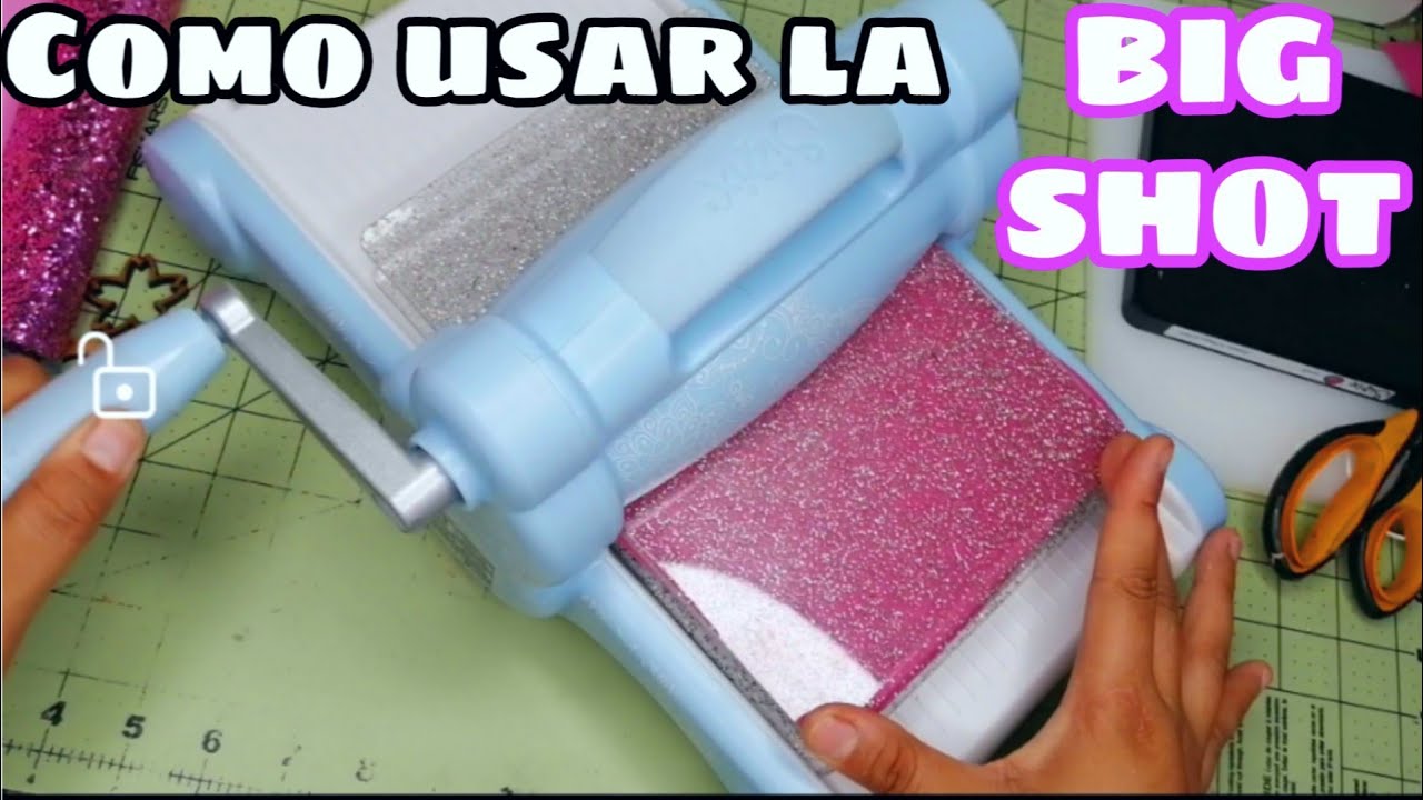 COMPRE MI PRIMER BIG SHOT - COMO USAR UNA BIGSHOT