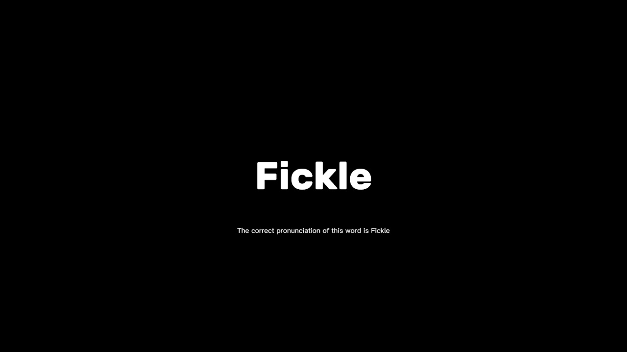 How to pronounce fickle 