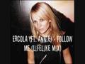 Ercola (ft. Annie) - Follow Me (Lifelike Remix)