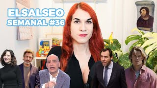 He-Man es woke, Ayuso quiere un funeral, Juan del Val contra Évole | Elsalseo Semanal #36
