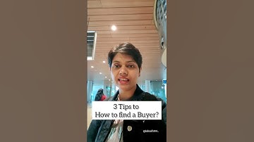 3 Tips to find a Buyer I KDSushma
